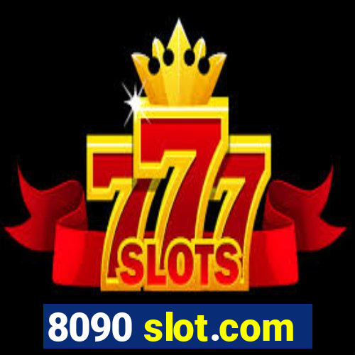 8090 slot.com